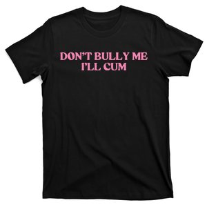 DonT Bully Me T-Shirt