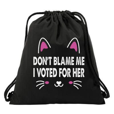 DonT Blame Me I Voted For Her Funny Drawstring Bag