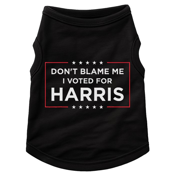 Don't Blame Me I Voted For Harris Doggie Tank