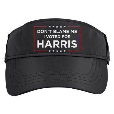 Don't Blame Me I Voted For Harris Adult Drive Performance Visor