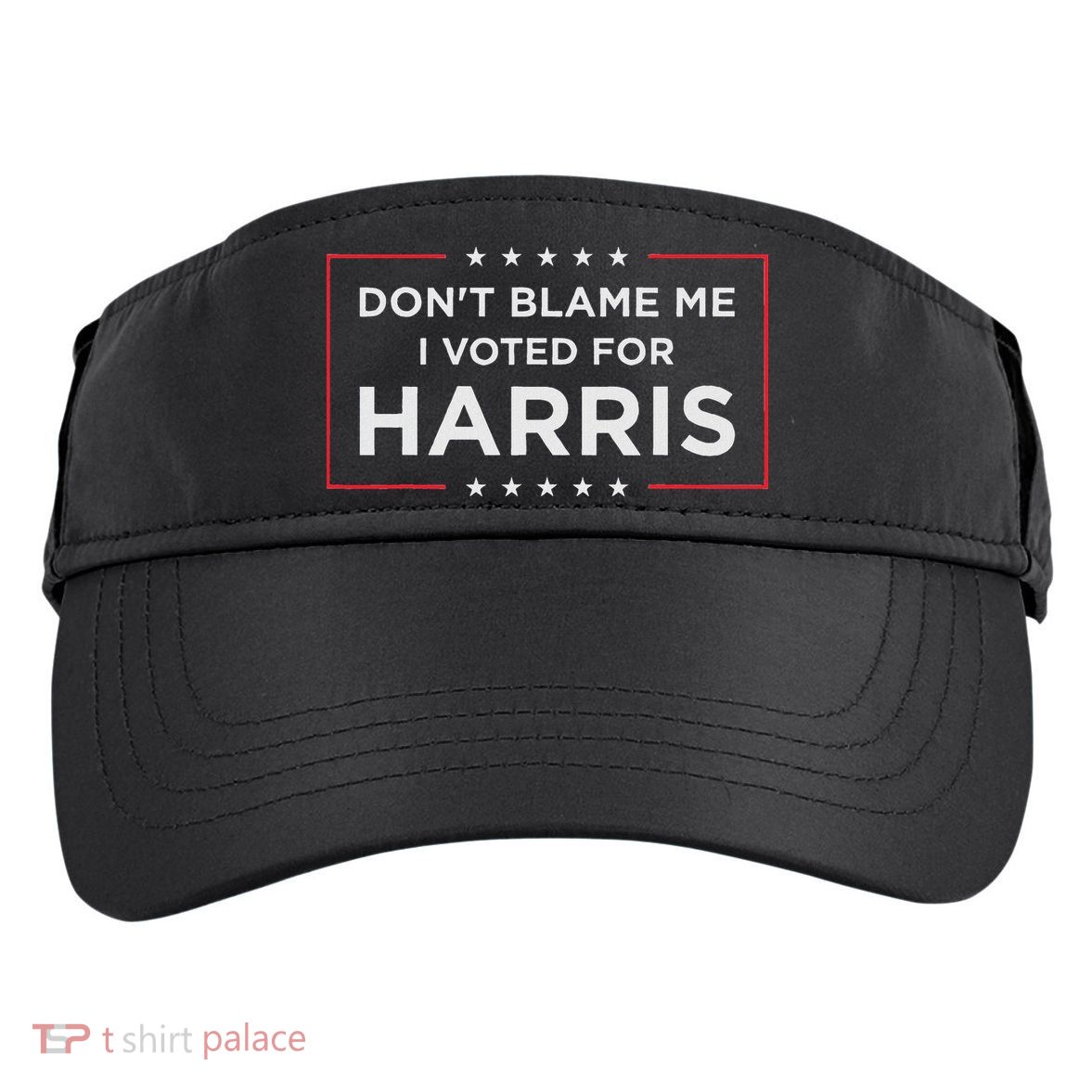Don't Blame Me I Voted For Harris Adult Drive Performance Visor