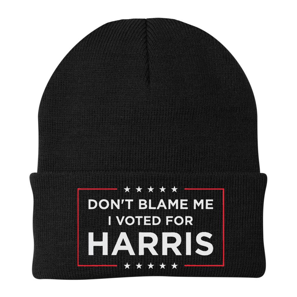 Don't Blame Me I Voted For Harris Beanie