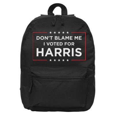 Don't Blame Me I Voted For Harris 16 in Basic Backpack