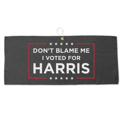 Don't Blame Me I Voted For Harris Large Microfiber Waffle Golf Towel