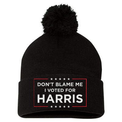 Don't Blame Me I Voted For Harris Pom Pom 12in Knit Beanie