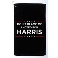 Don't Blame Me I Voted For Harris Golf Towel
