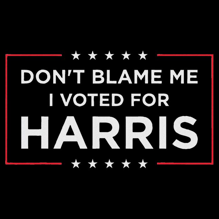 Don't Blame Me I Voted For Harris Toddler T-Shirt