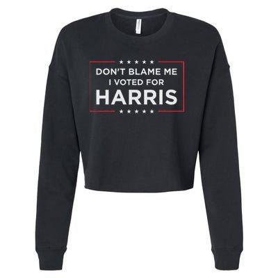 Don't Blame Me I Voted For Harris Cropped Pullover Crew