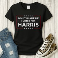 Don't Blame Me I Voted For Harris Womens T-Shirt
