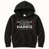 Don't Blame Me I Voted For Harris Kids Hoodie