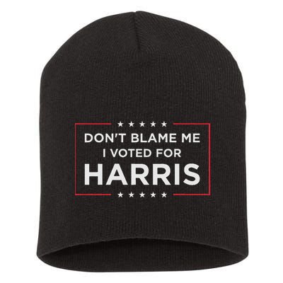 Don't Blame Me I Voted For Harris Short Acrylic Beanie