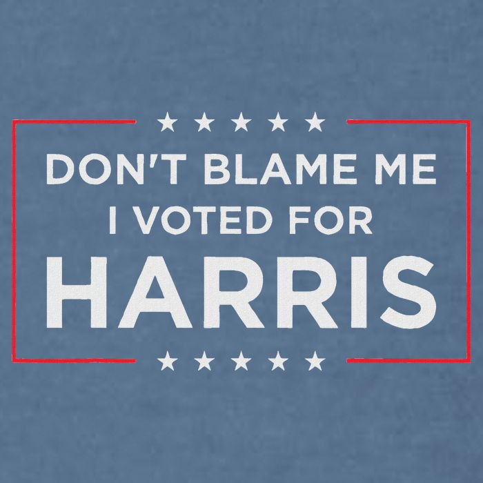 Don't Blame Me I Voted For Harris Garment-Dyed Sweatshirt