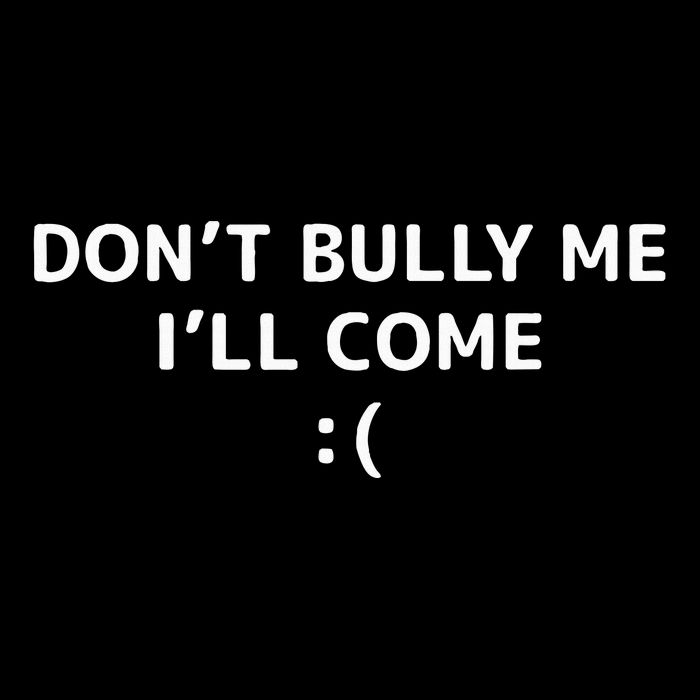 DonT Bully Me ILl Come Meme Funny Memes Drawstring Bag