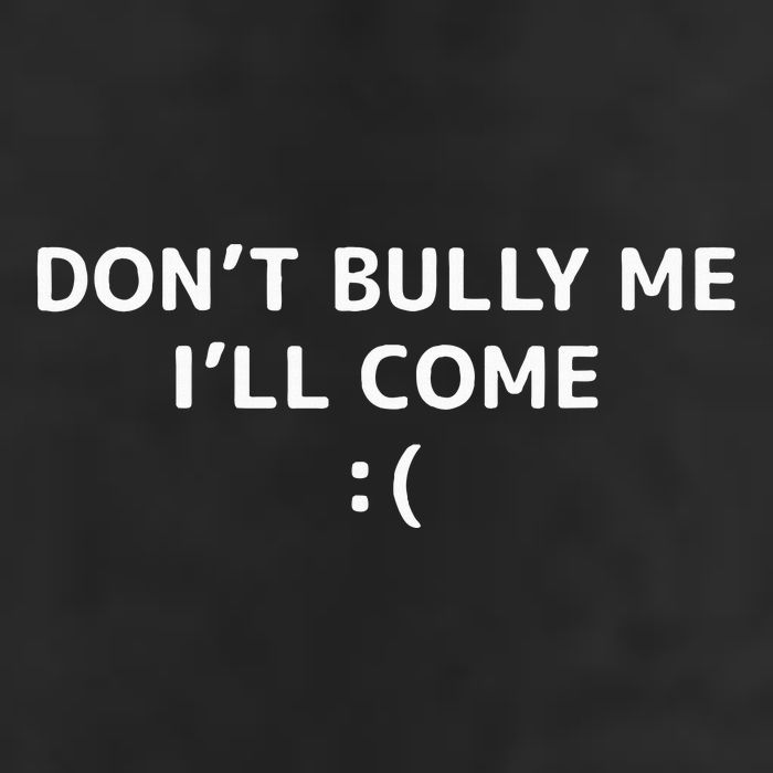 DonT Bully Me ILl Come Meme Funny Memes Hat