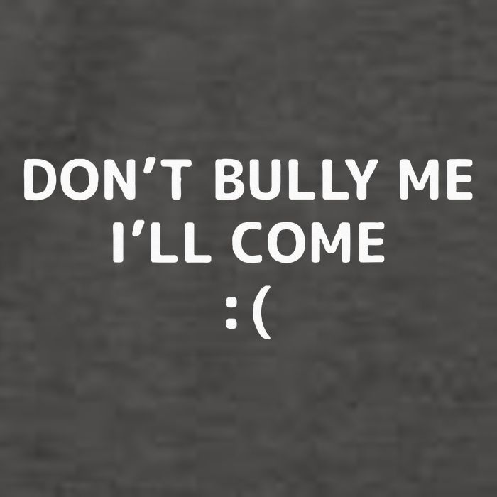 DonT Bully Me ILl Come Meme Funny Memes Vector Backpack