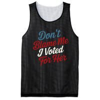 DonT Blame Me I Voted For Her Kamala Harris 2024 Mesh Reversible Basketball Jersey Tank