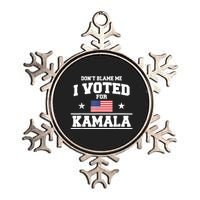 Dont Blame Me I Voted For Kamala Harris Metallic Star Ornament