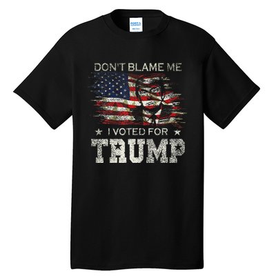 DonT Blame Me I Voted For Trump Vintage Flag Tall T-Shirt