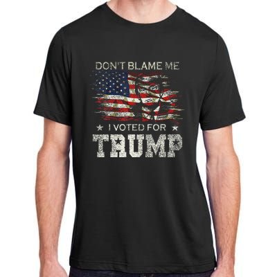 DonT Blame Me I Voted For Trump Vintage Flag Adult ChromaSoft Performance T-Shirt