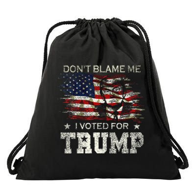 Dont Blame Me I Voted For Trump Drawstring Bag