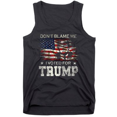 Dont Blame Me I Voted For Trump Tank Top