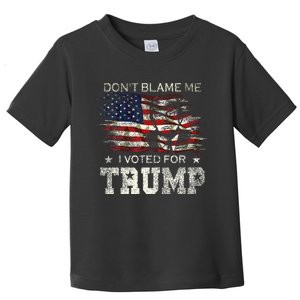 Dont Blame Me I Voted For Trump Toddler T-Shirt