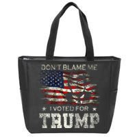 Dont Blame Me I Voted For Trump Zip Tote Bag