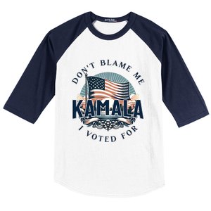 DonT Blame Me I Voted For Kamala Pro Harris Supporter Baseball Sleeve Shirt