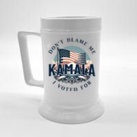 DonT Blame Me I Voted For Kamala Pro Harris Supporter Beer Stein