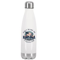 DonT Blame Me I Voted For Kamala Pro Harris Supporter Stainless Steel Insulated Water Bottle