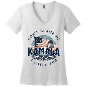 DonT Blame Me I Voted For Kamala Pro Harris Supporter Women's V-Neck T-Shirt