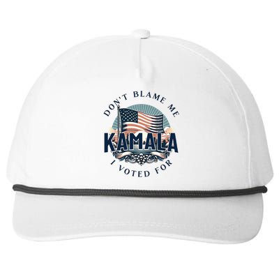 DonT Blame Me I Voted For Kamala Pro Harris Supporter Snapback Five-Panel Rope Hat