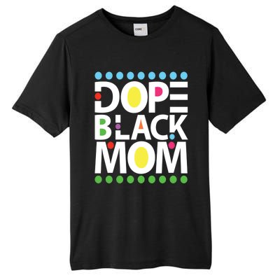 Dope Black Mom Blessed Black And Proud African American Gift Tall Fusion ChromaSoft Performance T-Shirt