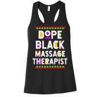 Dope Black Massage Therapist African American Job Proud Women's Racerback Tank