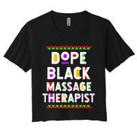 Dope Black Massage Therapist African American Job Proud Women's Crop Top Tee