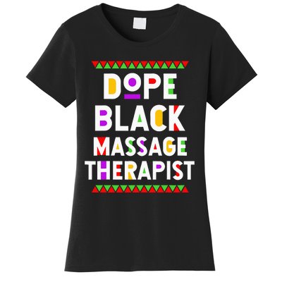 Dope Black Massage Therapist African American Job Proud Women's T-Shirt