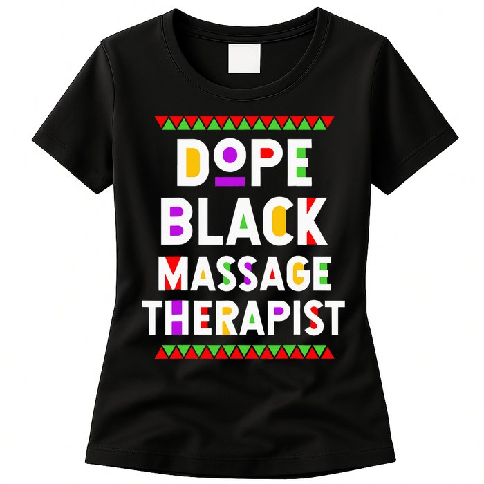 Dope Black Massage Therapist African American Job Proud Women's T-Shirt