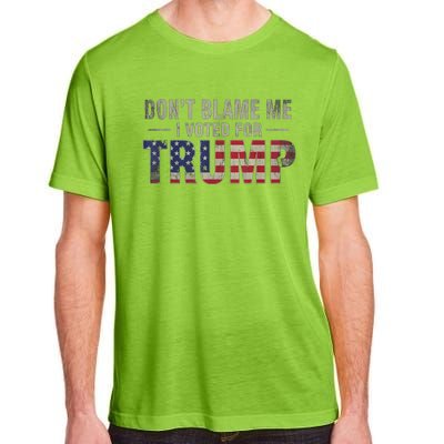 DonT Blame Me I Voted For Trump Vintage Usa Flag Patriots Adult ChromaSoft Performance T-Shirt