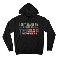 DonT Blame Me I Voted For Trump Vintage Usa Flag Patriots Hoodie