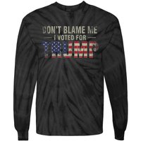 DonT Blame Me I Voted For Trump Vintage Usa Flag Patriots Tie-Dye Long Sleeve Shirt