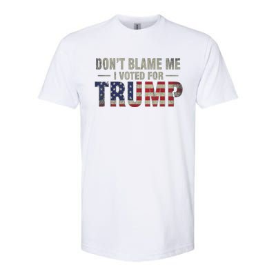 DonT Blame Me I Voted For Trump Vintage Usa Flag Patriots Softstyle CVC T-Shirt