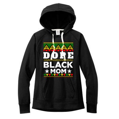 Dope Black Mom Gift Black History Month Gift Women's Fleece Hoodie