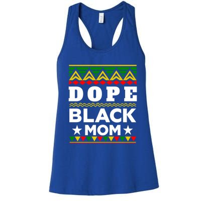 Dope Black Mom Gift Black History Month Gift Women's Racerback Tank