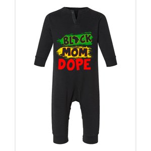 Dope Black Mom Juneteenth Black History Africa Pride Cute Gift Infant Fleece One Piece