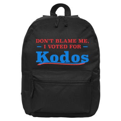 DonT Blame Me I Voted For Kodos 16 in Basic Backpack