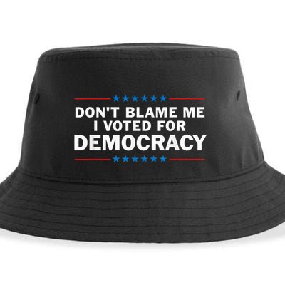 Dont Blame Me I Voted For Democracy Sustainable Bucket Hat