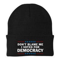 Dont Blame Me I Voted For Democracy Beanie