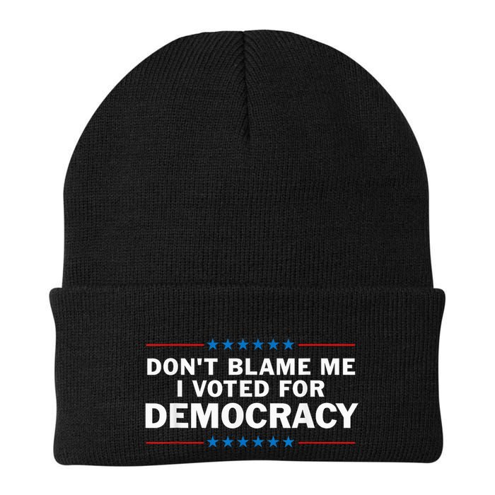 Dont Blame Me I Voted For Democracy Beanie