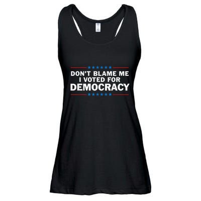 Dont Blame Me I Voted For Democracy Ladies Essential Flowy Tank