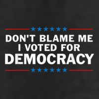 Dont Blame Me I Voted For Democracy 25L Jumbo Tote
